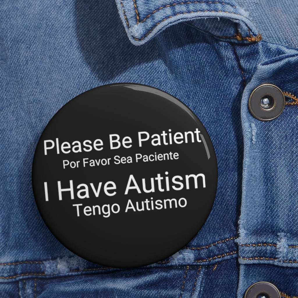 Please Be Patient I Have Autism