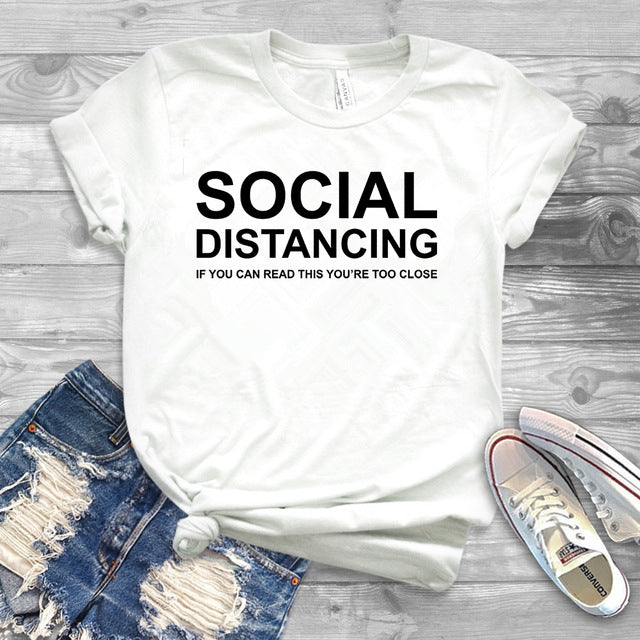 Social Distancing Shirt If You Can Read This You're Too Close T-shirt